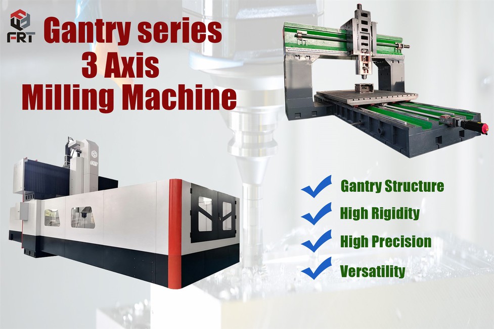 gantry series 3 axis milling machine gantry series 3 axis milling machine